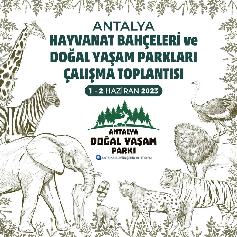 Antalya’da ‘Hayvanat Bahçeleri’ Toplantısı...